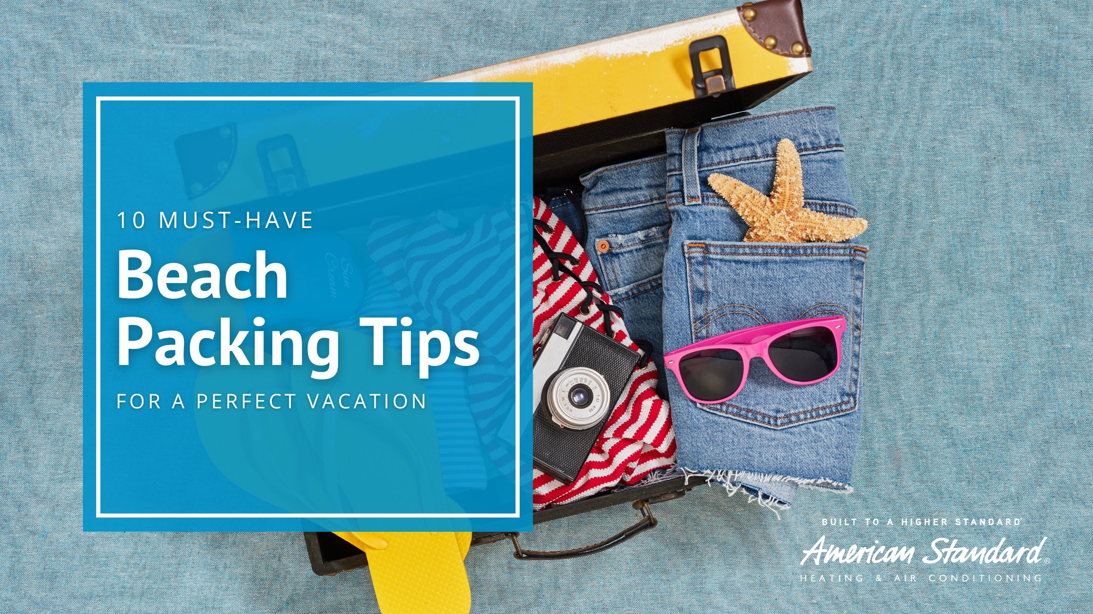 10 Must-Have Beach Packing Tips for a Perfect Vacation