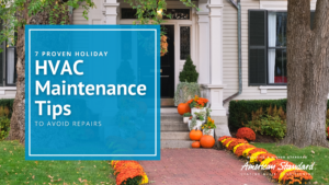 7 Proven Holiday HVAC Maintenance Tips to Avoid Repairs